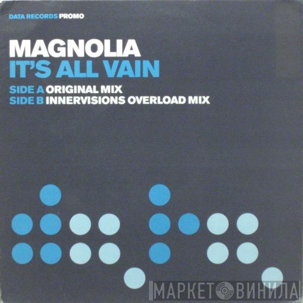 Magnolia - It's All Vain