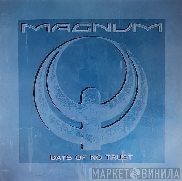 Magnum  - Days Of No Trust