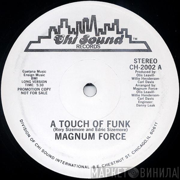 Magnum Force  - A Touch Of Funk / Share My Love