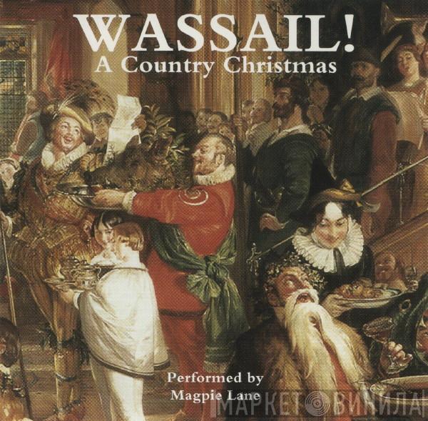 Magpie Lane - Wassail! A Country Christmas