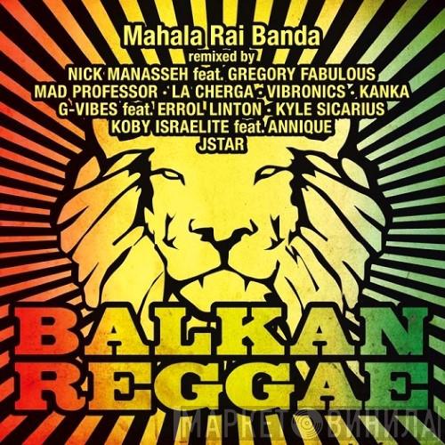 Mahala Raï Banda - Balkan Reggae