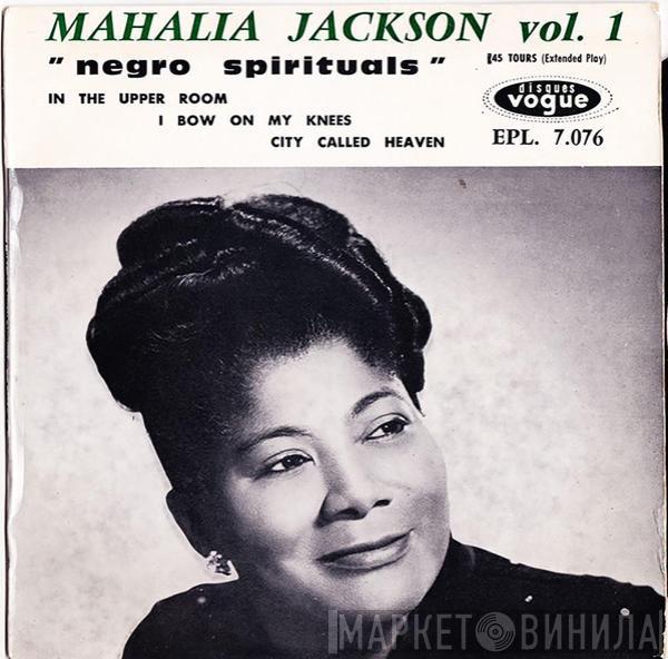  Mahalia Jackson  - Mahalia Jackson Vol. 1  "Negro Spirituals"