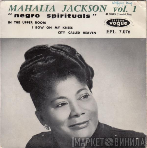  Mahalia Jackson  - Mahalia Jackson Vol. 1  "Negro Spirituals"