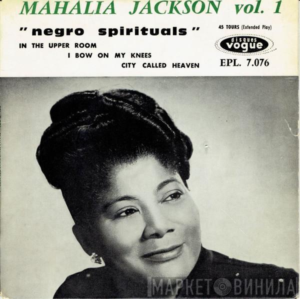  Mahalia Jackson  - Mahalia Jackson Vol. 1  "Negro Spirituals"