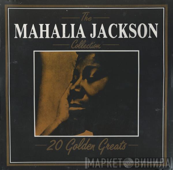 Mahalia Jackson - The Mahalia Jackson Collection (20 Golden Greats)
