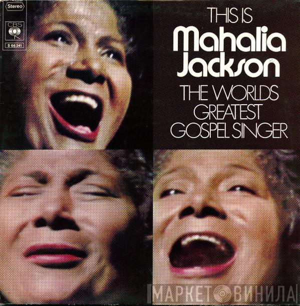  Mahalia Jackson  - This Is Mahalia Jackson - The World's Greatest Gospel Singer