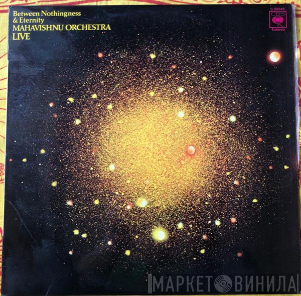 Mahavishnu Orchestra - Between Nothingness & Eternity = Entre La Nada Y La Eternidad