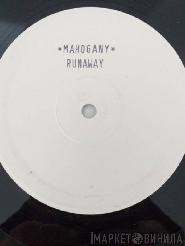 Mahogany  - Runaway
