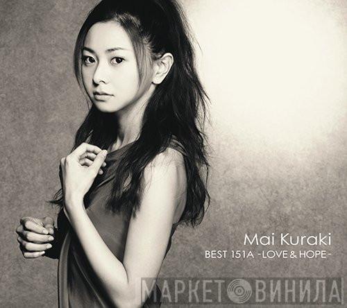  Mai Kuraki  - Best 151A -Love & Hope-