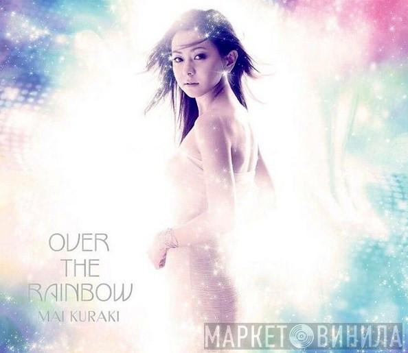  Mai Kuraki  - Over The Rainbow