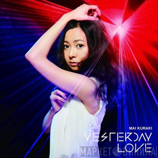  Mai Kuraki  - Yesterday Love