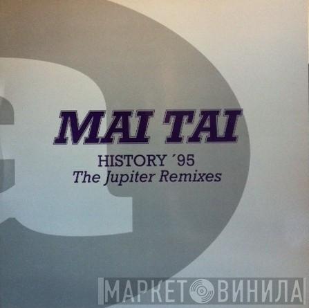 Mai Tai - History '95 - The Jupiter Remixes
