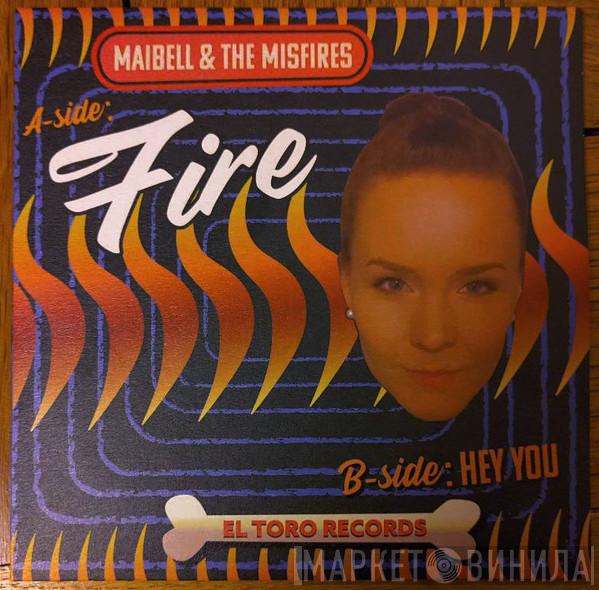 Maibell & The Misfires - Fire / Hey You