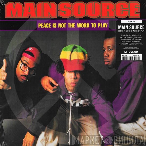 Main Source - Peace Is Not The Word To Play