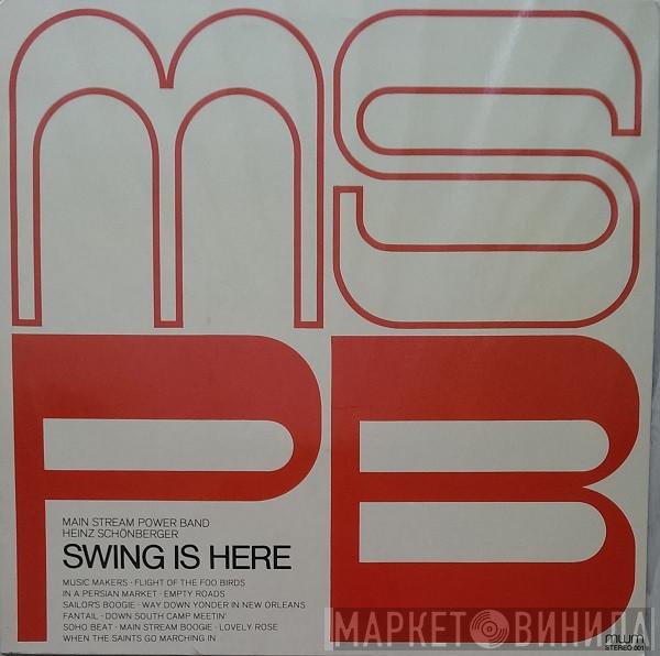 Main Stream Power Band, Heinz Schönberger - Swing Is Here