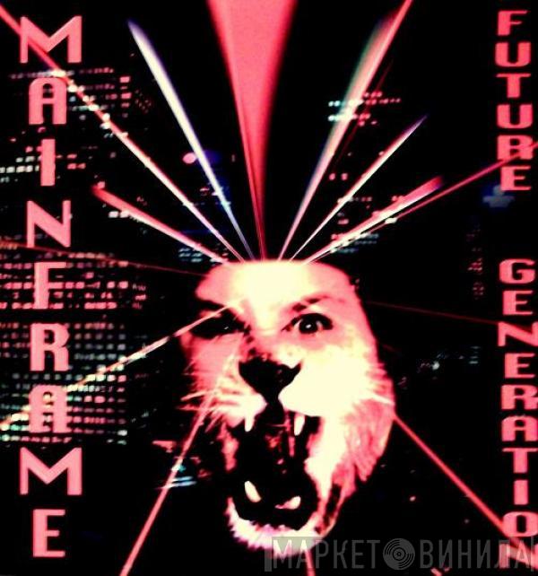 Mainframe  - Future Generation