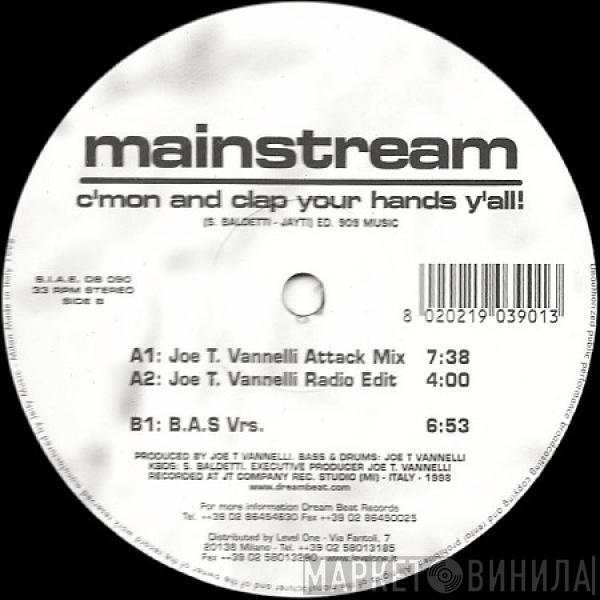 Mainstream  - C'mon And Clap Your Hands Y'all!