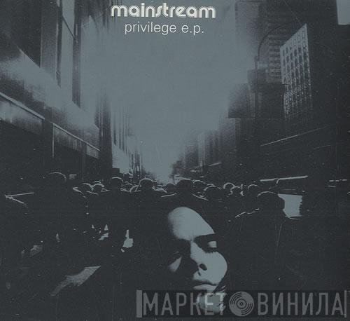 Mainstream - Privilege E.P.