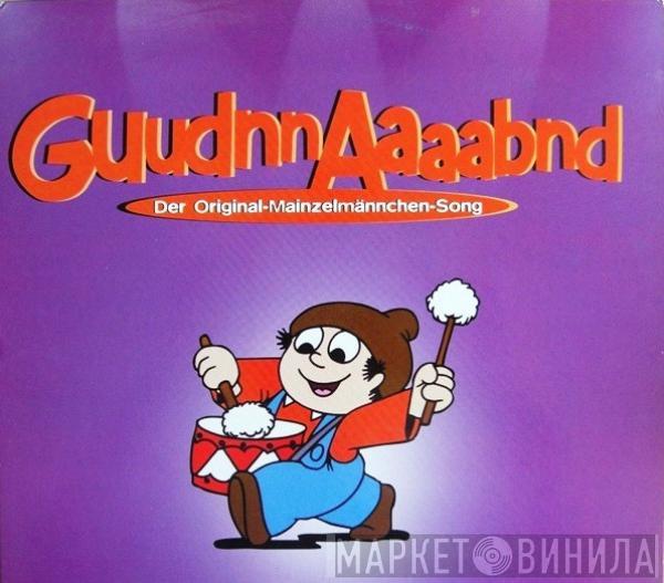 Mainzelmännchen - Guudnnaaaabnd