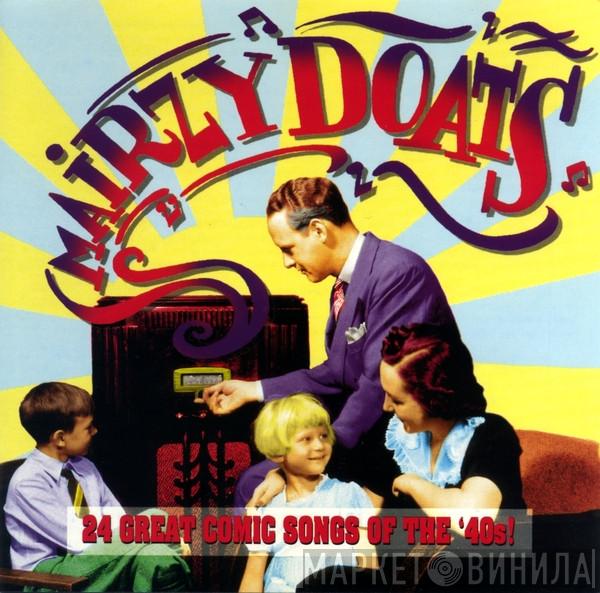  - Mairzy Doats (24 Great Comic Songs Of The '40s!)