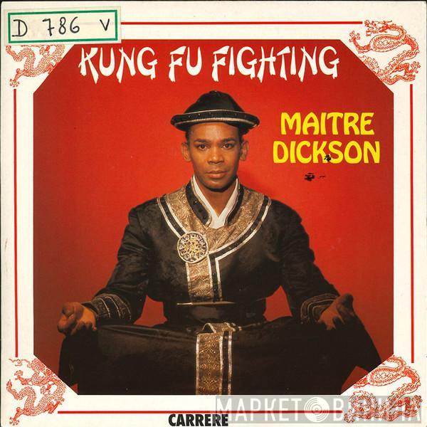 Maitre Dickson - Kung Fu Fighting