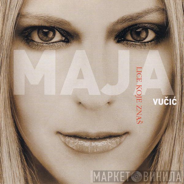 Maja Vučić - Lice Koje Znaš