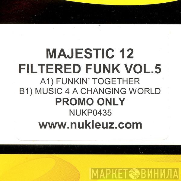Majestic 12 - Filtered Funk Vol.5