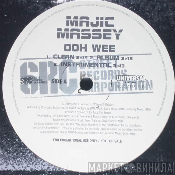 Majic Massey - Ooh Wee / I Got That