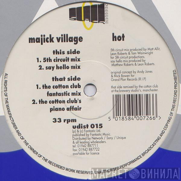 Majick Village - Hot