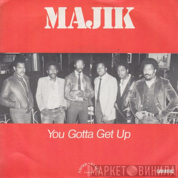  Majik  - You Gotta Get Up