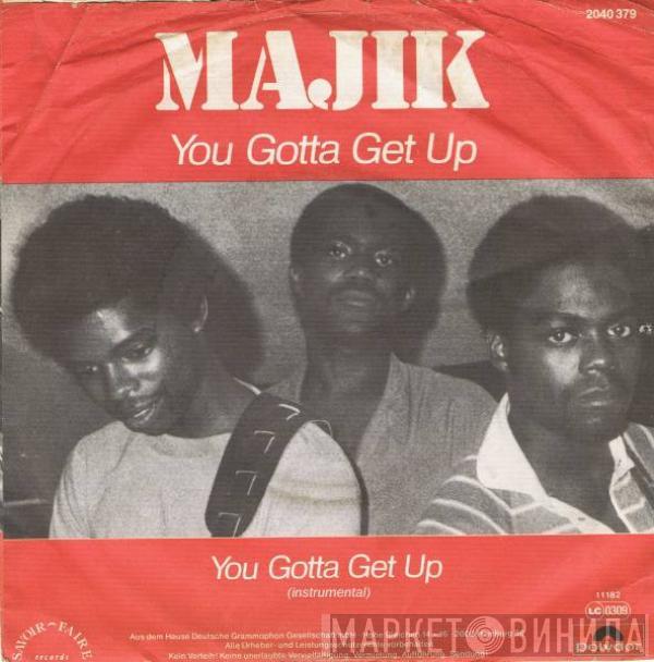 Majik - You Gotta Get Up