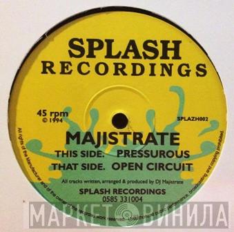 Majistrate - Open Circuit / Pressurous