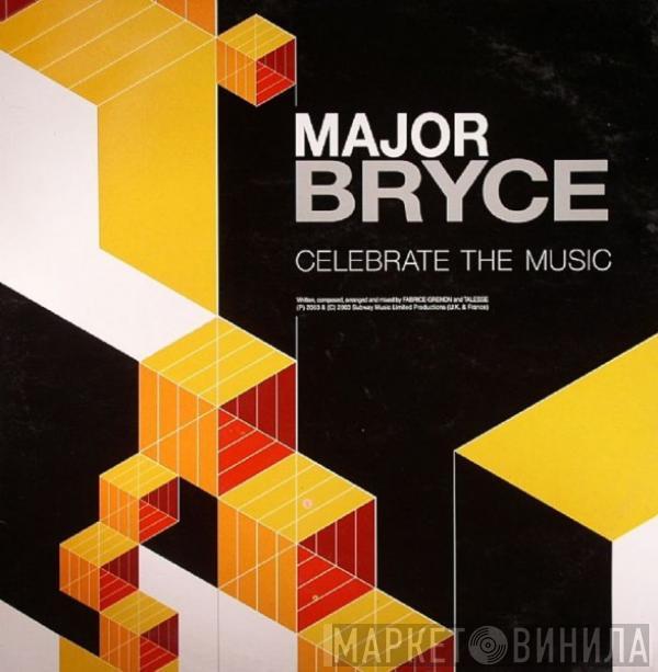 Major Bryce - Celebrate The Music