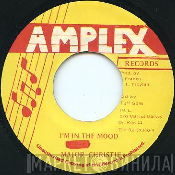 Major Christie - I'm In The Mood