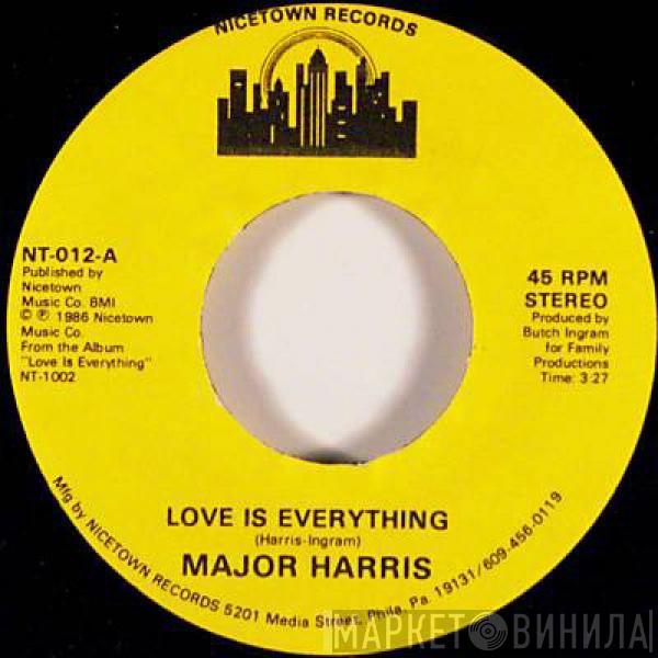  Major Harris  - Love Is Everything / I Want Your Love