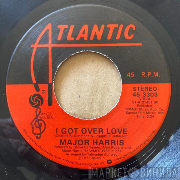 Major Harris - I Got Over Love / Loving You Is Mellow
