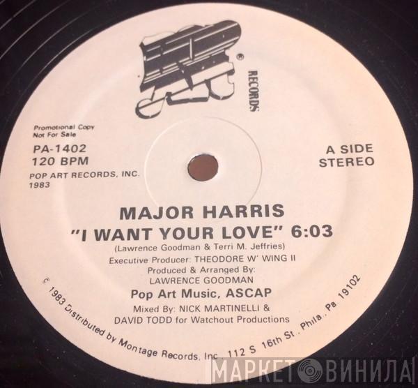 Major Harris - I Want Your Love