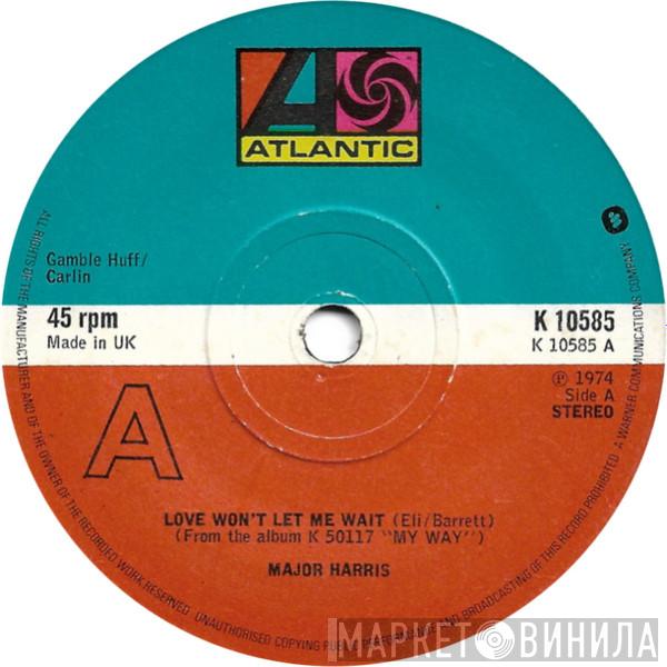  Major Harris  - Love Won't Let Me Wait