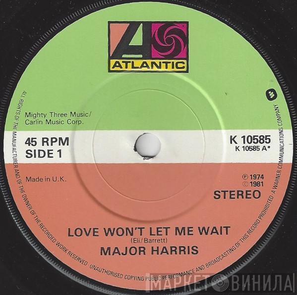 Major Harris - Love Won't Let Me Wait