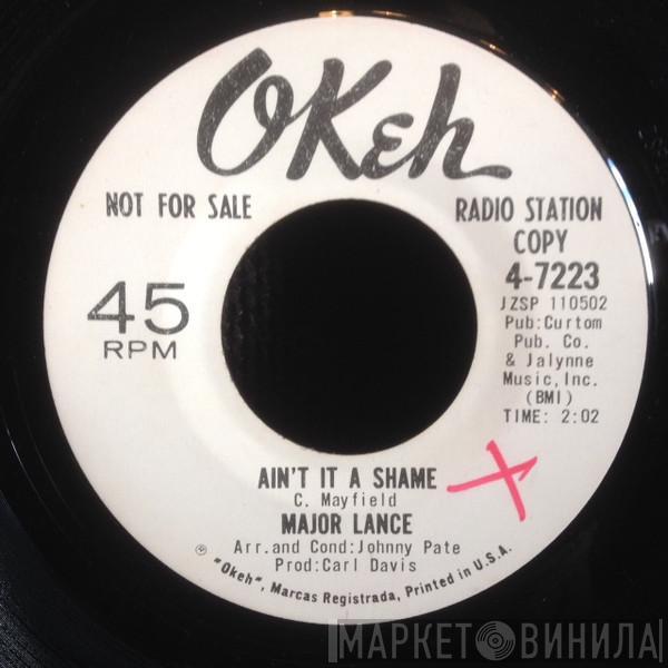 Major Lance - Ain't It A Shame / Gotta Get Away