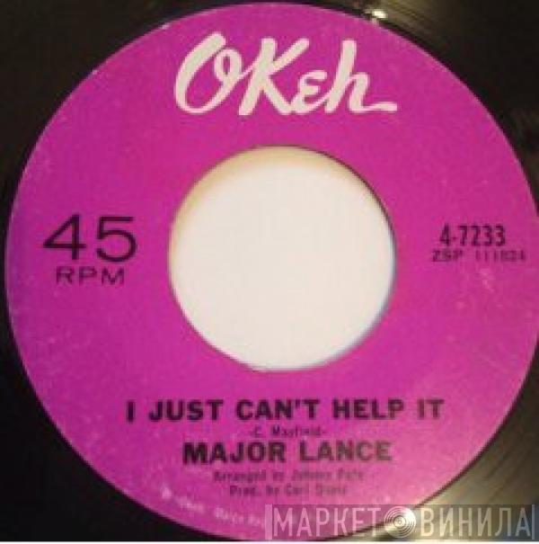 Major Lance - I Just Can't Help It / Everybody Loves A Good Time