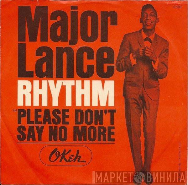 Major Lance - Rhythm / Please Don't Say No More