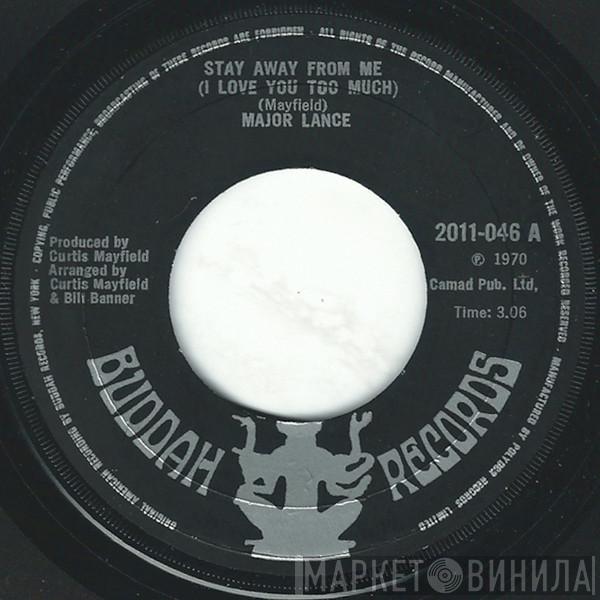 Major Lance - Stay Away From Me (I Love You Too Much) 