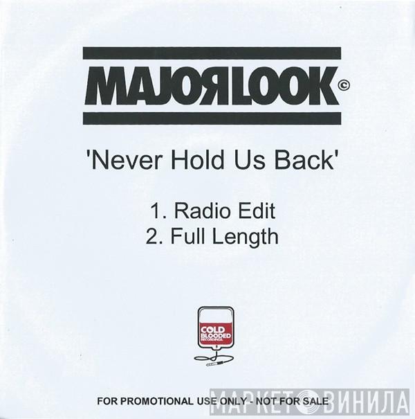 Major Look - Never Hold Us Back