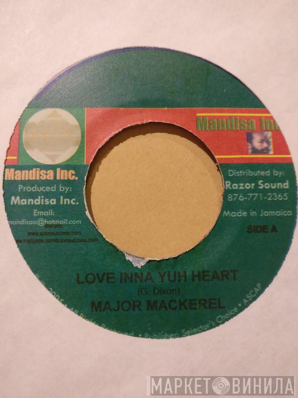 Major Mackerel, Candice Johnson  - Love Inna Yuh Heart / Half Way Up, Half Way Down