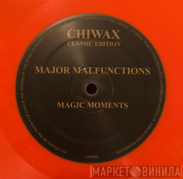  Major Malfunction  - Magic Moments