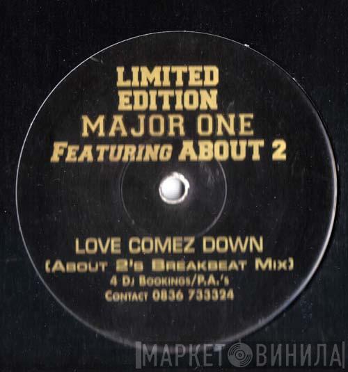 Major One, About 2 - Love Comez Down (About 2's Breakbeat Mix)
