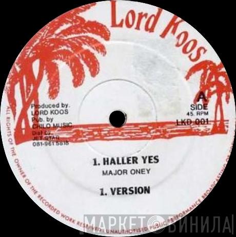 Major Oney - Haller Yes / Grab It Up
