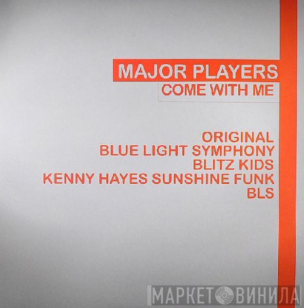 Major Players - Come With Me