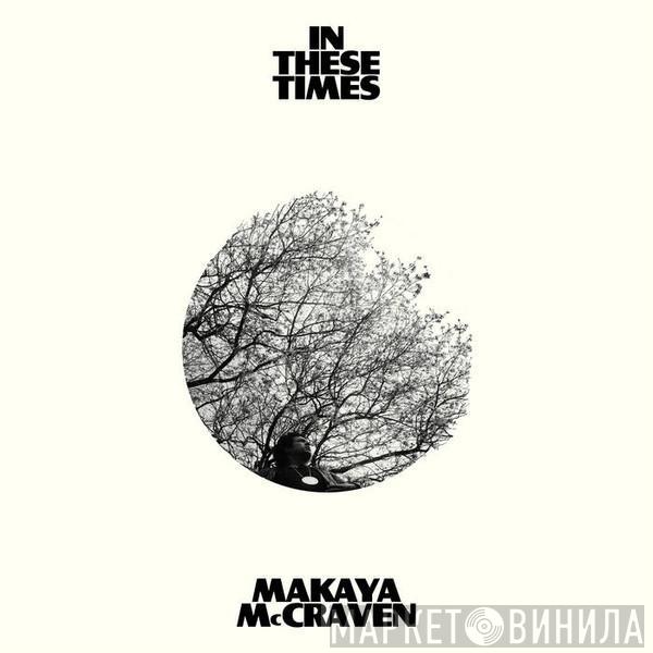  Makaya McCraven  - In These Times